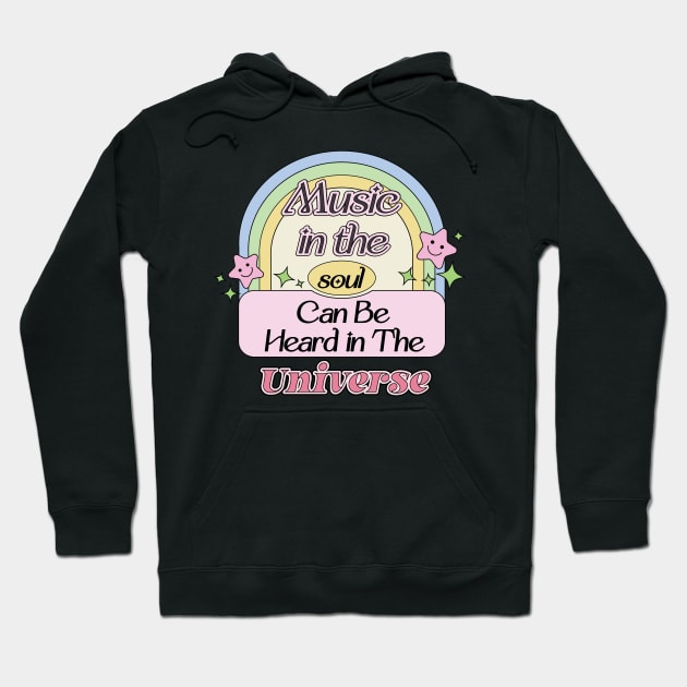 Music in The Soul Can Be Heard in the Universe Hoodie by Mochabonk